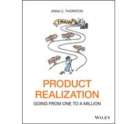 Product Realization : Going from One to a Million