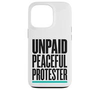 Product Title: Unpaid Peaceful Protester Activist Rally Case for iPhone 13 Pro