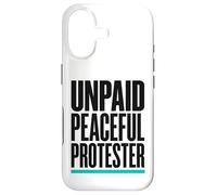 Product Title: Unpaid Peaceful Protester Activist Rally Case for iPhone 17