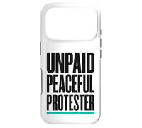 Product Title: Unpaid Peaceful Protester Activist Rally Case for iPhone 17 Pro