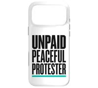 Product Title: Unpaid Peaceful Protester Activist Rally Case for iPhone 17 Pro Max