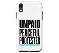 Product Title: Unpaid Peaceful Protester Activist Rally Case for iPhone XR