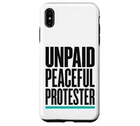 Product Title: Unpaid Peaceful Protester Activist Rally Case for iPhone XS Max