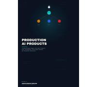 Production AI Products: Turning Reliable Agents Into Real Products: Auth, Persistence, Multi-Agent Systems, and Production Operations: 3 (Production AI Agent Engineering)