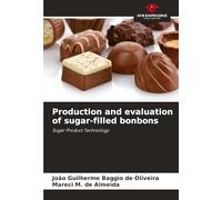 Production and evaluation of sugar-filled bonbons: Sugar Product Technology