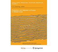 Production and Utilization of Protein in Oilseed Crops: Proceedings of a Seminar in the EEC Programme of Coordination of Research on the Improvement ... für Pflanzenbau und Pflanzenzüchting at Bra