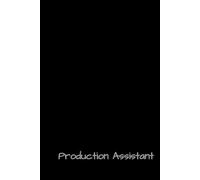 Production Assistant Notebook: On-Set & Live Event Notes for Film, TV, and Production Crew