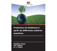 Production de bioéthanol à partir de différentes matières premières: Optimisation des paramètres pour la production de bioéthanol