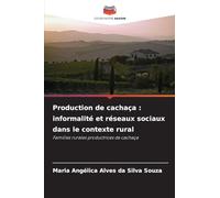 Production de cachaça: informalité et réseaux sociaux dans le contexte rural