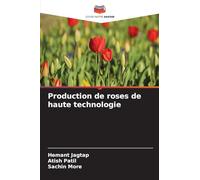 Production de roses de haute technologie