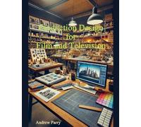 Production Design for Film and Television