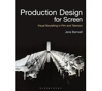 Production Design for Screen: Visual Storytelling in Film and Television by ...