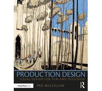 Production Design : Visual Design for Film and Television
