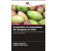 Production et exportation de mangues en Inde: Le cas de la transformation d'un producteur de mangues en agro-entrepreneur
