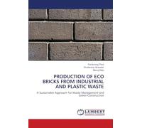 Production of Eco Bricks from Industrial and Plastic Waste: A Sustainable Approach for Waste Management and Green Construction
