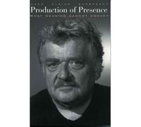 [(Production of Presence: What Meaning Cannot Convey)] [Author: Hans Ulrich Gumbrecht] published on (January, 2004)