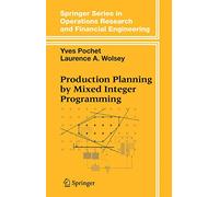 Production Planning by Mixed Integer Programming – Springer Verlag
