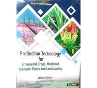 Production Technology for Ornamental Crops, Medicinal, Aromatic Plants & Landscaping ICAR