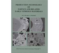 Production Technology of Faience and Related Early Vitreous Materials