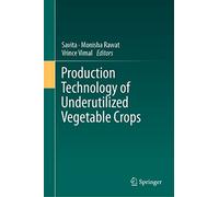 Production Technology of Underutilized Vegetable Crops – Springer Verlag