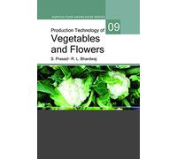 Production Technology of Vegetables and Flowers