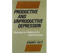 Productive and Unproductive Depression: Success or Failure of a Vital Progress