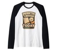 Productive Enough for Today Office Humor Raglan Baseball Tee