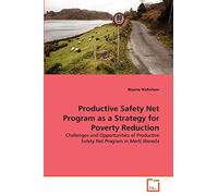 Productive Safety Net Program as a Strategy for Poverty Reduction: Challenges and Opportunities of Productive Safety Net Program in Merti Wereda
