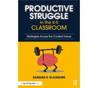Productive Struggle in the K-5 Classroom : Strategies Across the Content Areas