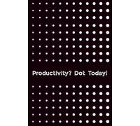 Productivity? Dot today!