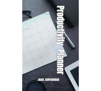 Productivity Planner: Daily Time-Blocking & Goal-Focused Layout to Maximize Your Output