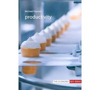 Productivity (The Economy Key Ideas)