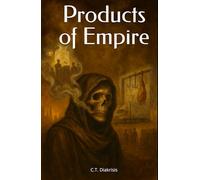 Products Of Empire (Diakrisian Insights (for Scholars))