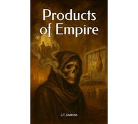 Products Of Empire (Diakrisian Insights (for Scholars))