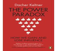 Prof. Dacher Keltner Power Paradox Paperback Book Prof. Dacher Keltner Multicolor