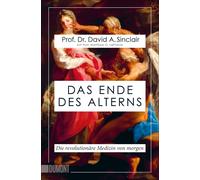 Prof. Dr. David A. Sinclair Prof Das Ende des Alterns: Die revoluti (Paperback)