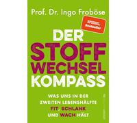 Prof. Dr. Ingo Der Stoffwechsel-Kompass: Was uns in der zweiten Leb (Paperback)