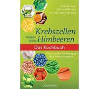 Prof. Dr. med. Richard B Krebszellen mögen keine Himbeeren: Das Koch (Paperback)