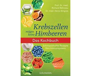 Prof. Dr. med. Richard B Krebszellen mögen keine Himbeeren: Das Koch (Paperback)