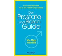 Prof. Dr. med. Stephan Roth Prof. Dr. med Der Prostata- und Blasen-Gu (Hardback)