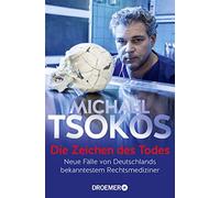 Prof. Dr. Micha Die Zeichen des Todes: Neue Fälle von Deutschlands b (Paperback)
