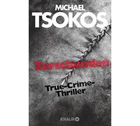Prof. Dr. Michael Tsok Zerschunden: True-Crime-Thriller (Die Fred A (Paperback)