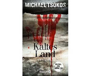 Prof. Dr. Michael Tsokos Kaltes Land: Ein Fall für Sabine Yao (Paperback)