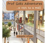 Prof Goks Adventures: A visit to a mall