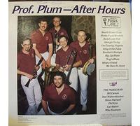 Prof. Plum - After Hours: Music - South Street Blues; Georgia Swing; King of the Zulus; Big Lip Blues; Trog's Blues; What A Friend We Have In Jesus (1983 Vinyl Record)