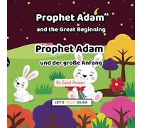 Profeet Adam AS en het Grote Begin: Engels/Duits tweetalig kinderboek (Little Believers: Prophet Stories)