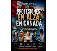 Profesiones con alta demanda en Canadá: La guía completa de las carreras más demandadas por los inmigrantes.