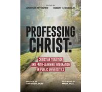 Professing Christ: Christian Tradition and Faith-learning Integration in Public Universities