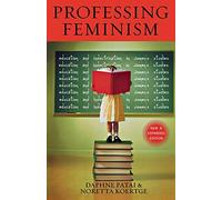 Professing Feminism: Education and Indoctrination in Women's Studies