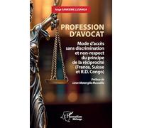 Profession d'avocat: Mode d'accès sans discrimination et non-respect du principe de la réciprocité (France, Suisse et R.D. Congo)